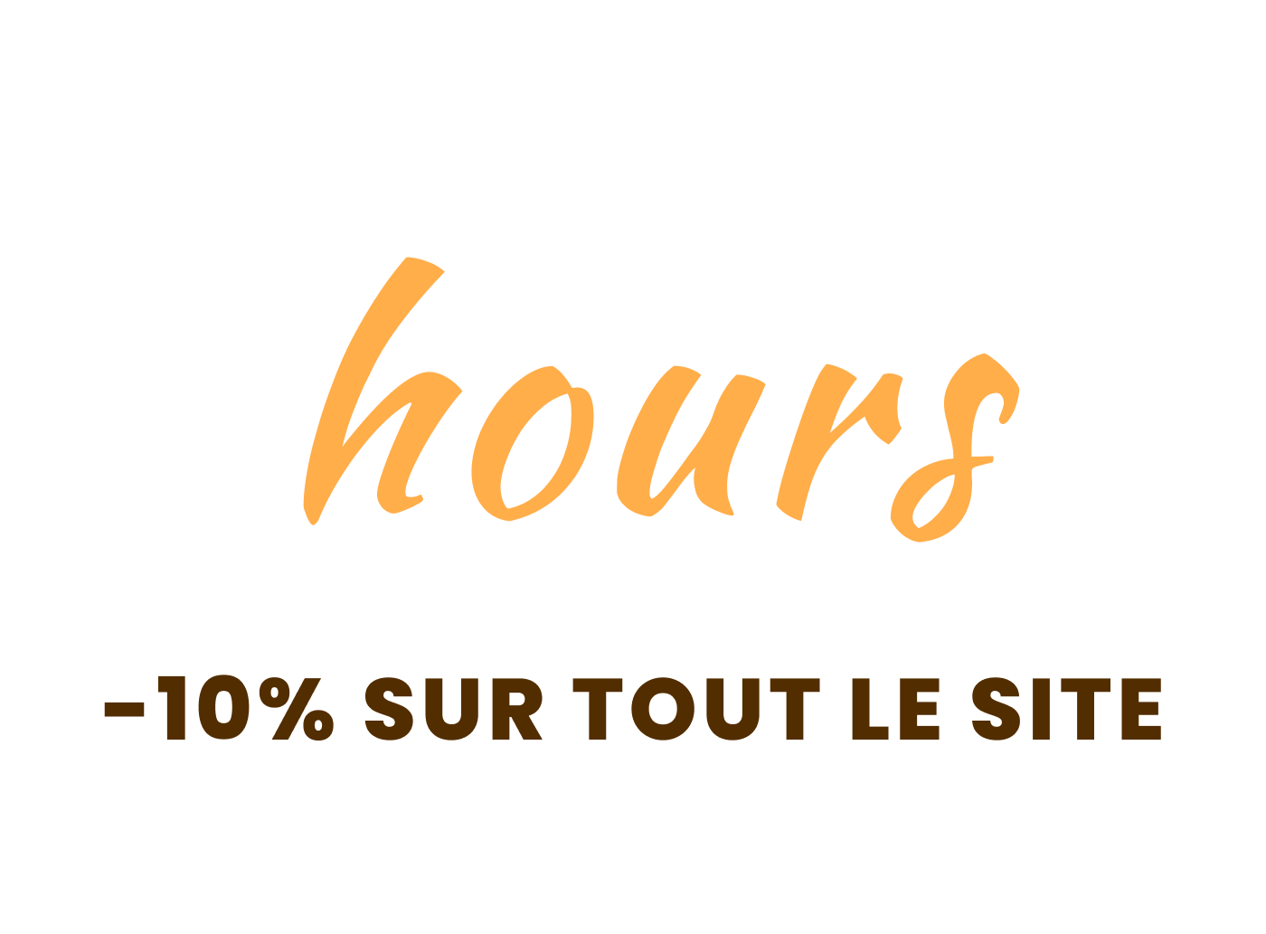 Crazy Hours : -10% sur tout le site avec le code CRAZY